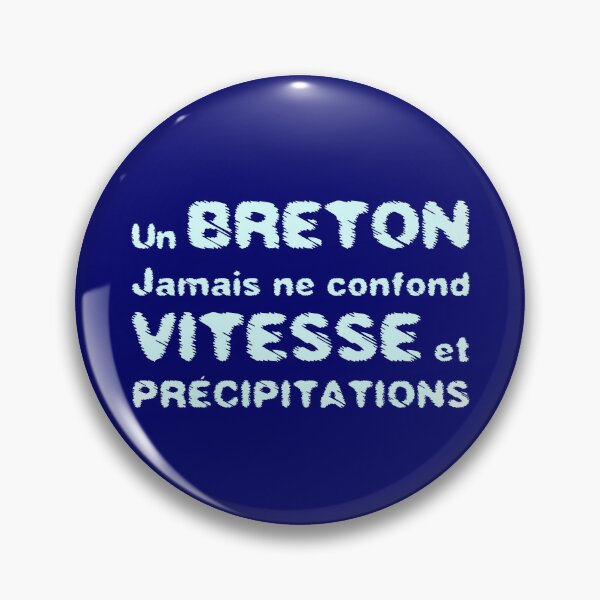 Item preview, A BRETON NEVER CONFUSES SPEED AND PRECIPITATION! designed and sold by francoisville.