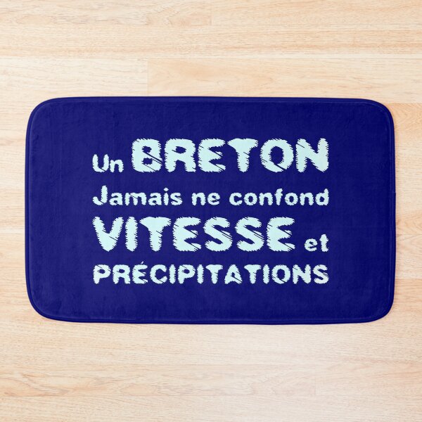 Item preview, A BRETON NEVER CONFUSES SPEED AND PRECIPITATION! designed and sold by francoisville.