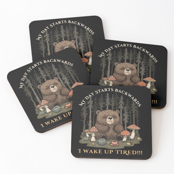 Item preview, My Day Starts Backwards, I wake up TIRED!!!  When Your Morning Says ‘Not Today designed and sold by Creative-Sanc.
