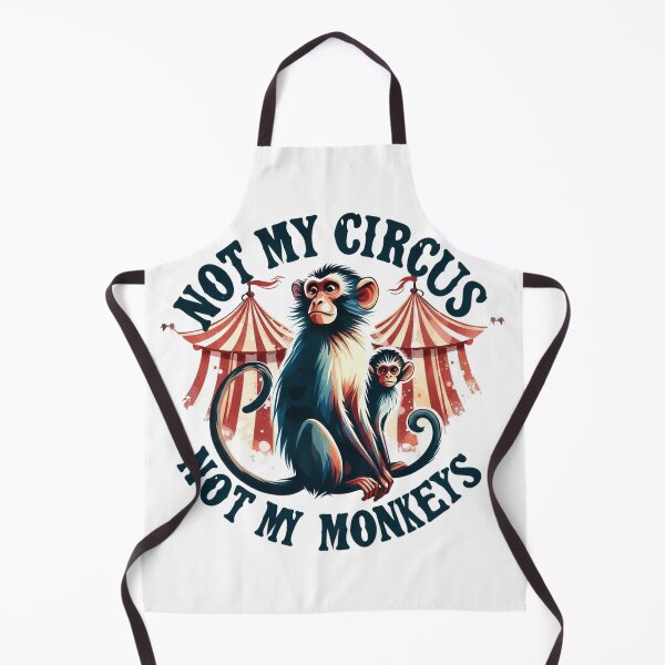Item preview, Not My Circus Not My Monkeys designed and sold by vectcd.