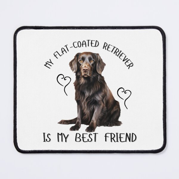 Item preview, My Flat-Coated Retriever Is My Best Friend designed and sold by Viikis.