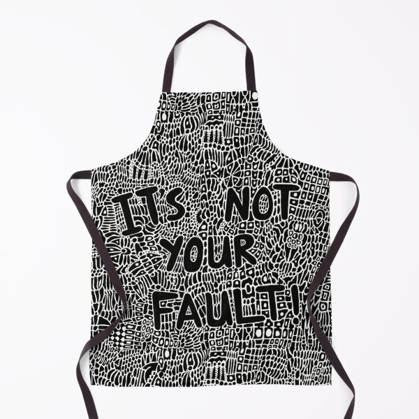 Item preview, It's Not Your Fault designed and sold by Sholto Morton.