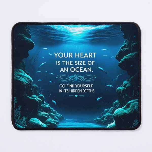 Item preview, Your heart is the size of an ocean. Go find yourself in its hidden depths 38 designed and sold by Tom-Johnson.