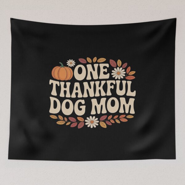Item preview, One Thankful Dog Mom Thanksgiving designed and sold by ticlitule.