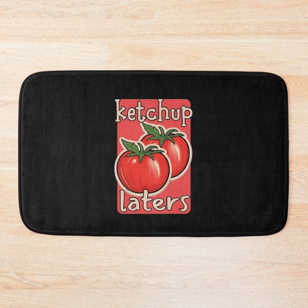 Item preview, tomato ketchup later my friend designed and sold by aledfychan.