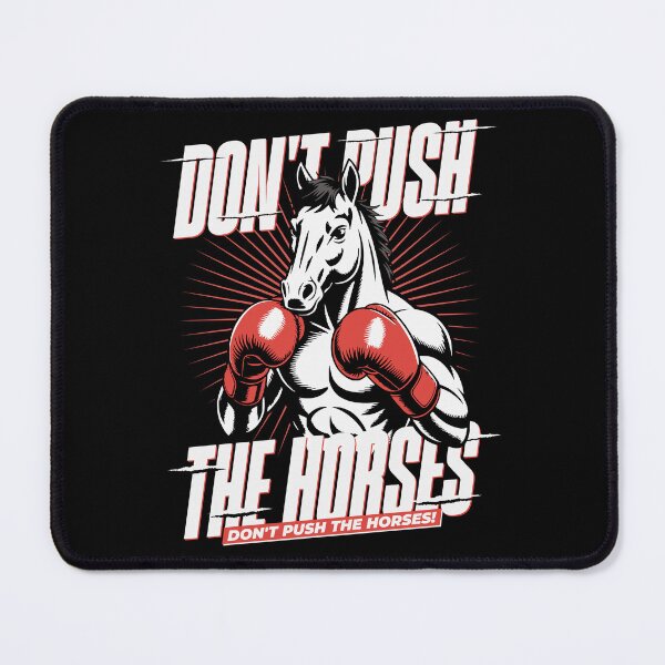 Item preview, Don't push the horses designed and sold by ReenBerlin.