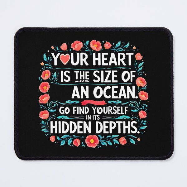 Item preview, Your heart is the size of an ocean. Go find yourself in its hidden depths 37 designed and sold by Tom-Johnson.