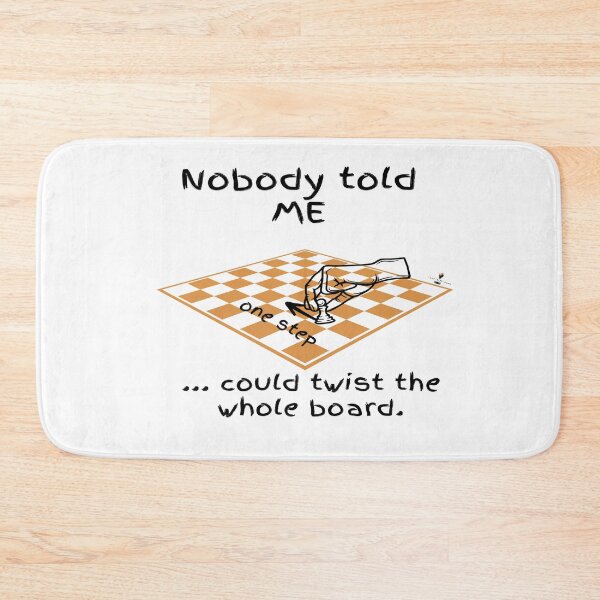 Item preview, Nobody Told Me One Step Could Twist the Whole Board — Checkerboard designed and sold by PawnShiftGoods.