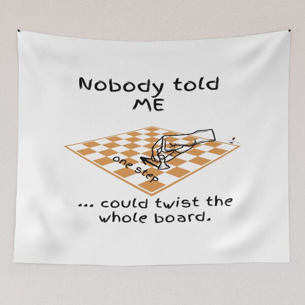 Item preview, Nobody Told Me One Step Could Twist the Whole Board — Checkerboard designed and sold by PawnShiftGoods.