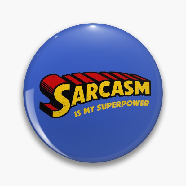 Item preview, Sarcasm and smy superpower designed and sold by NinoMelon.