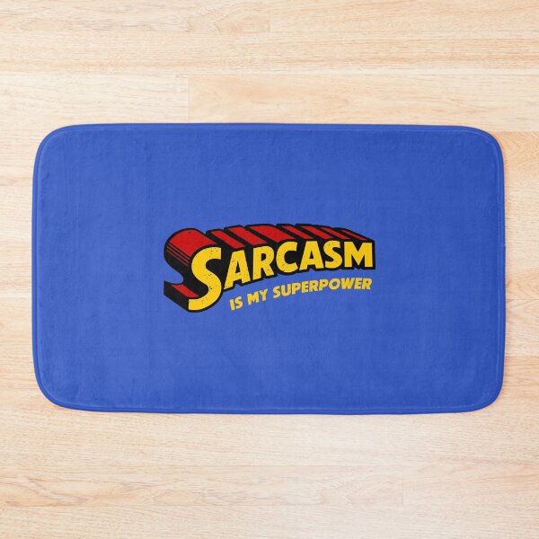 Item preview, Sarcasm and smy superpower designed and sold by NinoMelon.