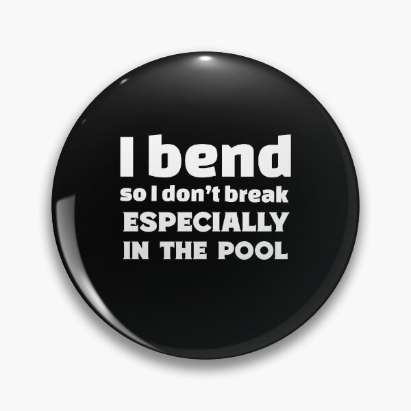 Item preview, I bend so I don’t break — especially in the pool - Water Yoga designed and sold by TaurusC95.