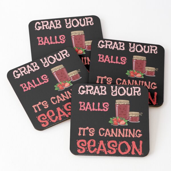 Item preview, Grab Your Balls It's Canning Season designed and sold by Margerita23.