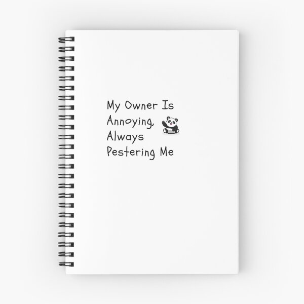 Item preview, My Owner Is Annoying,Always Pestering Me-Funny Panda Quote designed and sold by HappyMamaS.