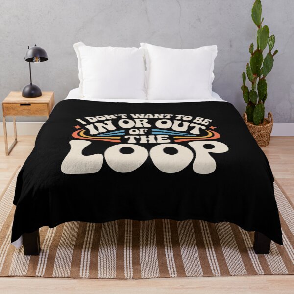 Item preview, I Don’t Want to Be in or Out of The Loop - Perfect Gift for Introverts and Sarcasm Lovers. designed and sold by ZyziowskyArt.