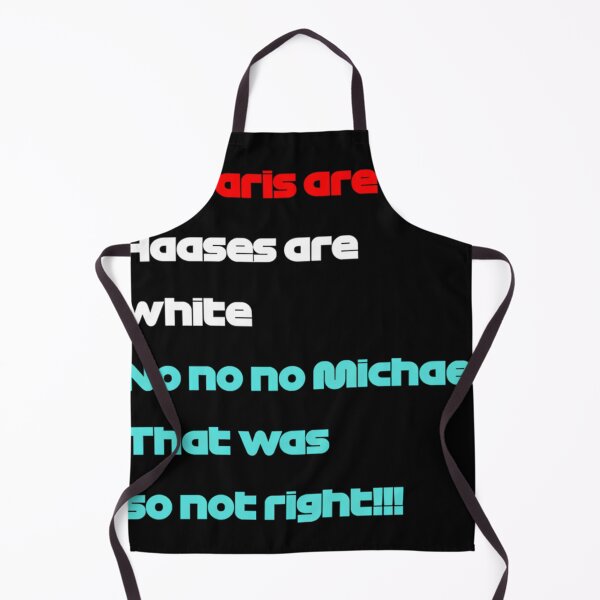 Item preview, No Micheal No No Michael That Was So Not Right designed and sold by DennisKrania.
