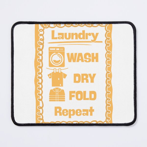 Item preview, Wash Dry Fold and Repeat designed and sold by Dondonmart.