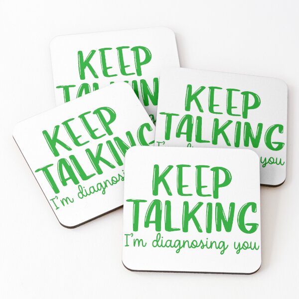 Item preview, Keep Talking I’m Diagnosing You designed and sold by Angry Swan Designs.