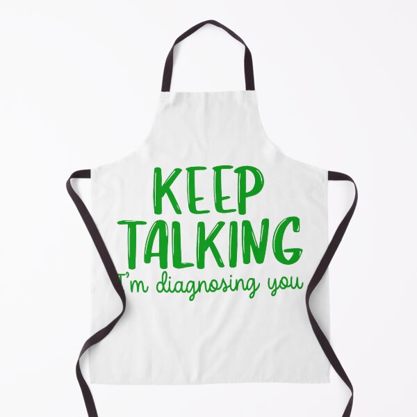 Item preview, Keep Talking I’m Diagnosing You designed and sold by Angry Swan Designs.