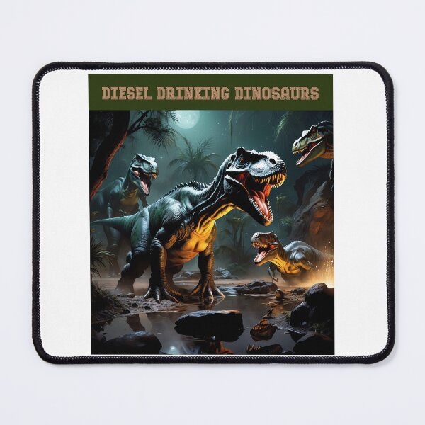 Item preview, They’re Drinking Diesel designed and sold by Diesel Drinking Dinosaurs.