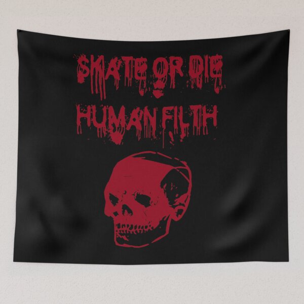 Item preview, skate or die human filth designed and sold by djzombie.
