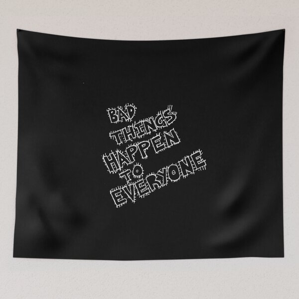 Item preview, Bad Things Happen To Everybody designed and sold by Sholto Morton.