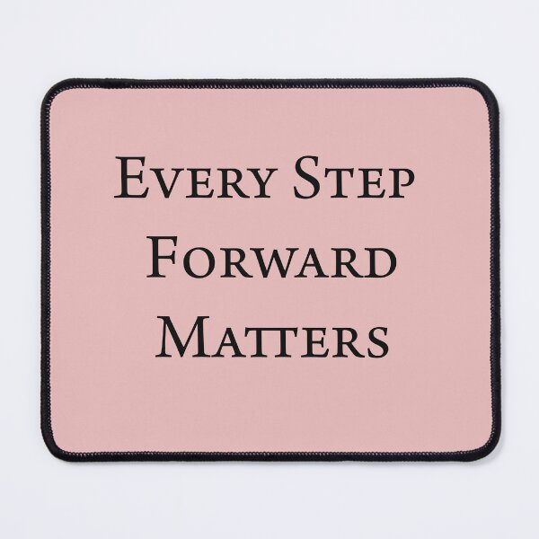 Item preview, Every Step Forward Matters – Growth & Progress Quote Design designed and sold by ArtNestVerse.