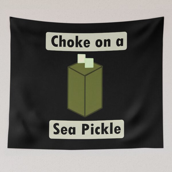 Item preview, Choke On A Sea Pickle  designed and sold by shzbhqpcx57.