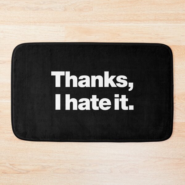 Item preview, Thanks, I hate it. designed and sold by chestify.