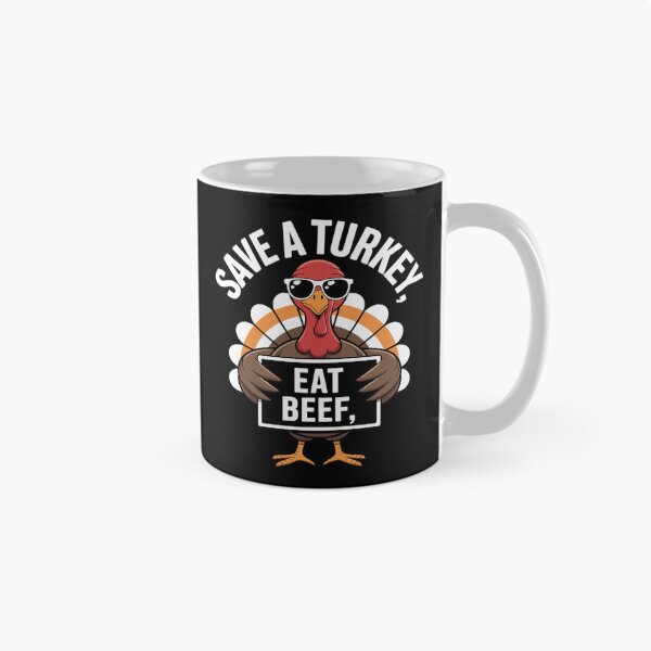 Item preview, Save A Turkey Eat Beef Funny Thanksgiving Food Humor Saying designed and sold by JulienAureo.