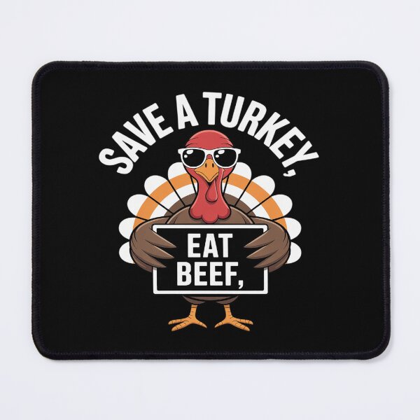 Item preview, Save A Turkey Eat Beef Funny Thanksgiving Food Humor Saying designed and sold by JulienAureo.