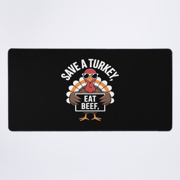 Item preview, Save A Turkey Eat Beef Funny Thanksgiving Food Humor Saying designed and sold by JulienAureo.