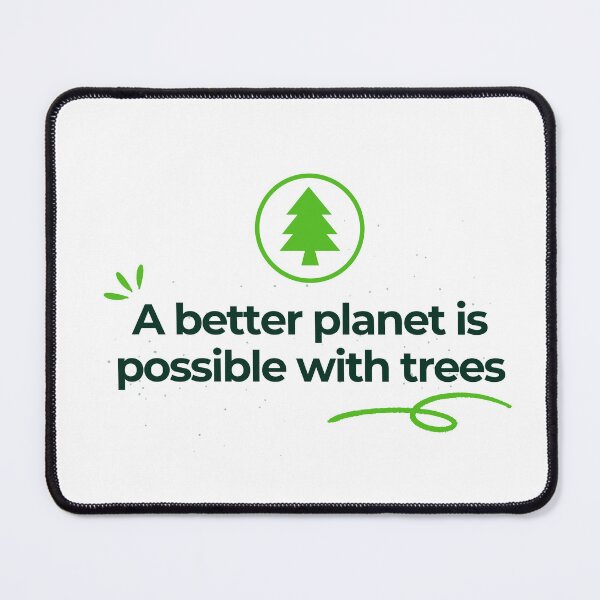Item preview, Better Planet with Trees designed and sold by NxtGenDesigns.