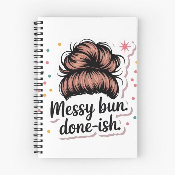 Item preview, Messy Bun Done-Ish  designed and sold by Designs by Kate.