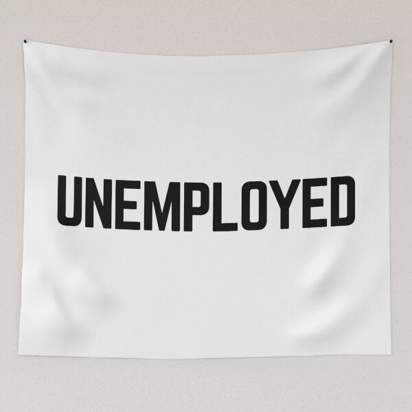Item preview, Unemployed jobless without a job in between jobs designed and sold by Captain Banjo.