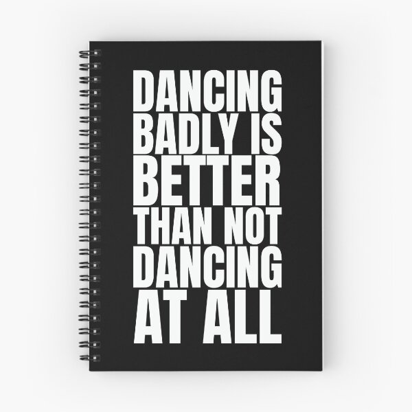 Item preview, Clubbers gift – Dancing Badly Is Better Than Not Dancing At All | Funny Rave Quote Design designed and sold by paulo silveira.