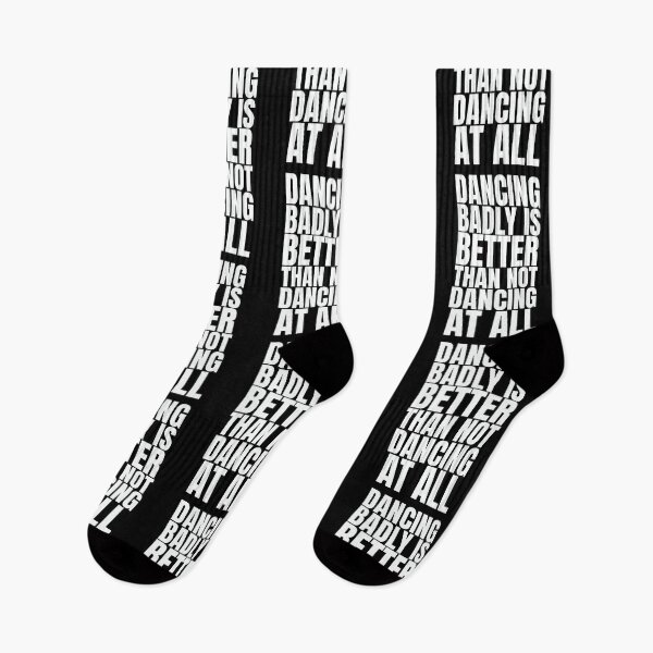Item preview, Clubbers gift – Dancing Badly Is Better Than Not Dancing At All | Funny Rave Quote Design designed and sold by paulo silveira.