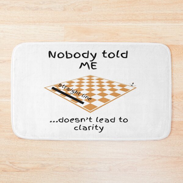 Item preview, Nobody Told Me Straight Lines Doesn’t Lead to Clarity — Checkerboard designed and sold by PawnShiftGoods.