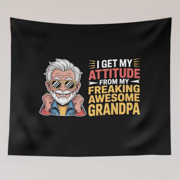 Item preview, I Get My Attitude from My Freaking Awesome Grandpa designed and sold by Naitsebas.
