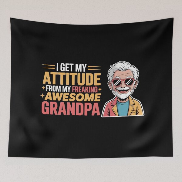 Item preview, I Get My Attitude from My Freaking Awesome Grandpa designed and sold by Naitsebas.