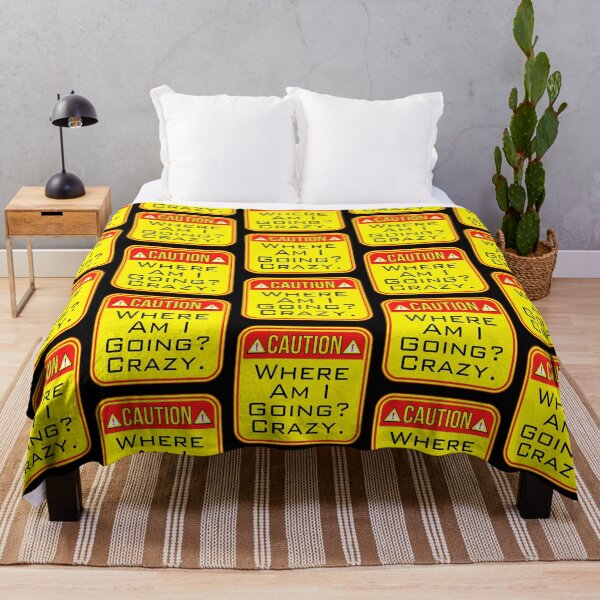 Item preview, CAUTION: Where Am I Going? Crazy. - funny warning signs designed and sold by DesignsFromTW-S.