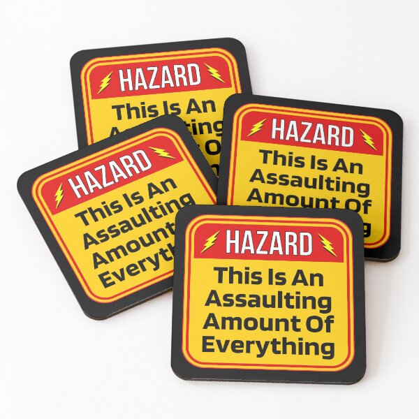 Item preview, HAZARD:  This Is An Assaulting Amount Of Everything - funny warning signs designed and sold by DesignsFromTW-S.