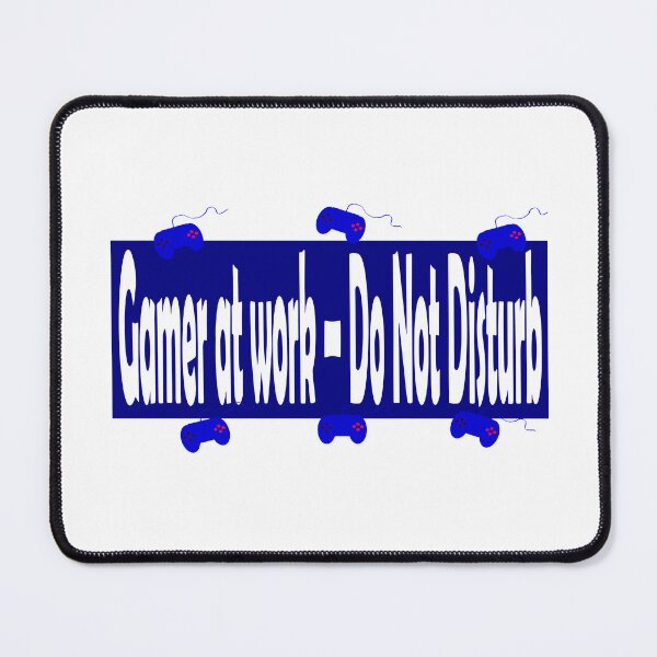 Item preview, gamer at work do not disturb designed and sold by Cleiarts.