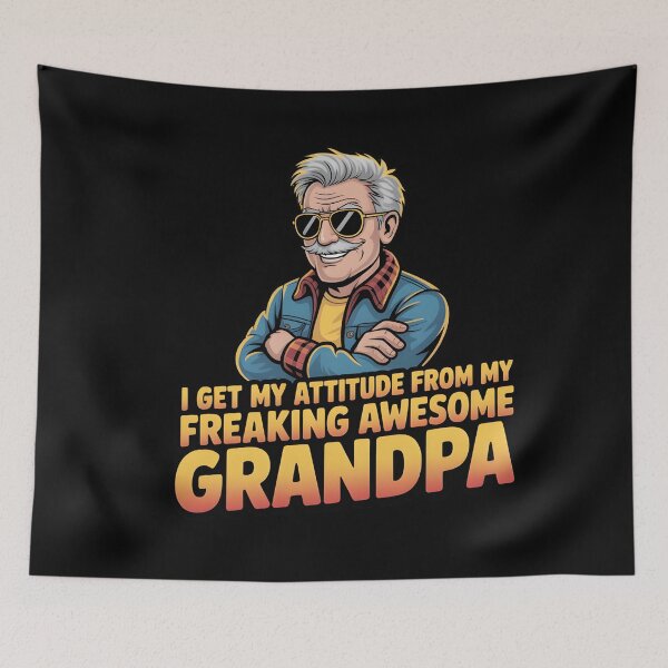Item preview, I Get My Attitude from My Freaking Awesome Grandpa designed and sold by Naitsebas.