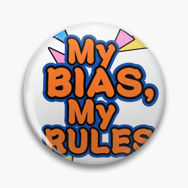 Item preview, My Bias, My Rules designed and sold by GlowStatic.