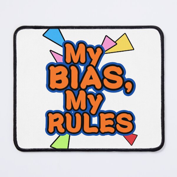 Item preview, My Bias, My Rules designed and sold by GlowStatic.