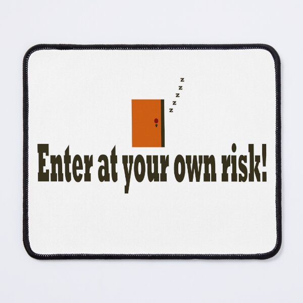 Item preview, enter at your own risk designed and sold by Cleiarts.