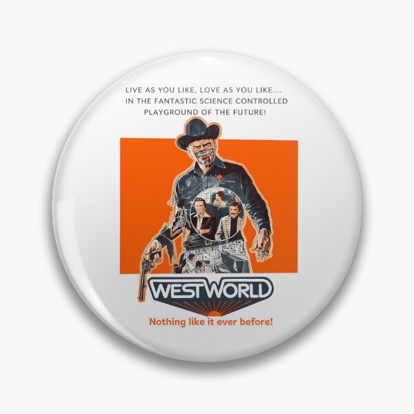 Item preview, Live As You Like Love As You Like In The Fantastic Science Controlled Playground Of The Future Westworld Nothing Like It Ever Before Orange designed and sold by GeorgeDurham.