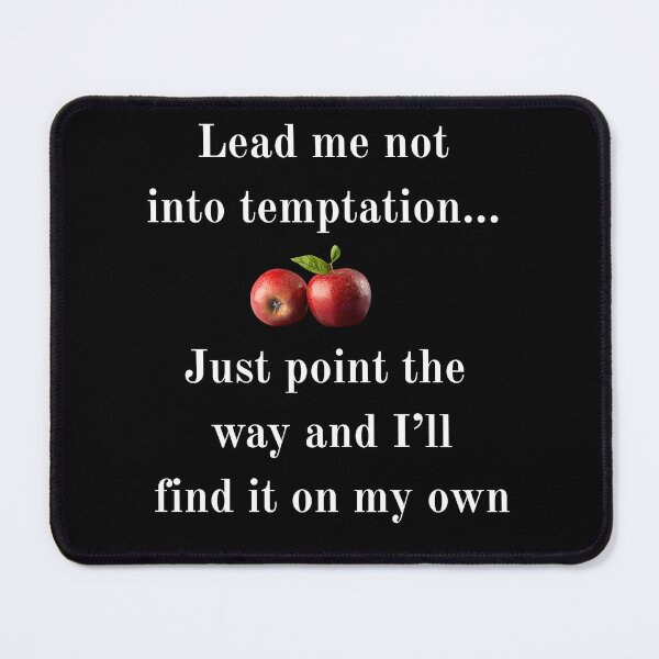 Item preview, Lead Me Not Into Temptation: A Delicious Parody designed and sold by Snark Town Tees.