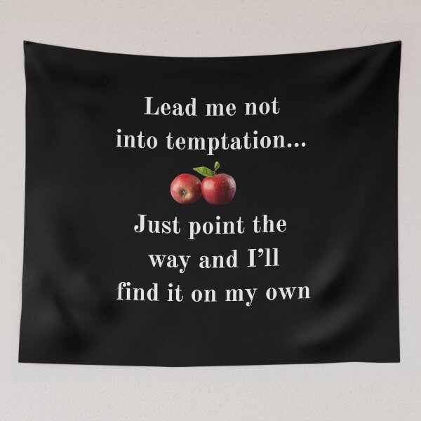 Item preview, Lead Me Not Into Temptation: A Delicious Parody designed and sold by Snark Town Tees.